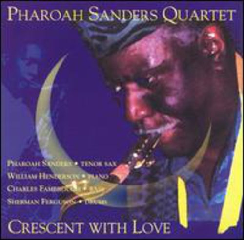 Pharoah Sanders Crescent With Love CD