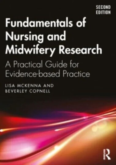 Fundamentals Of Nursing And Midwifery Research Av Lisa Mckenna, Beverley Copnell