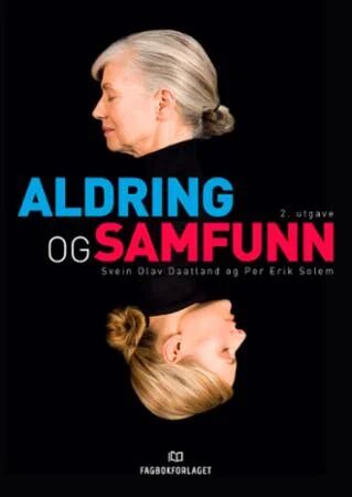 Aldring Og Samfunn Av Svein Olav Daatland, Per Erik Solem