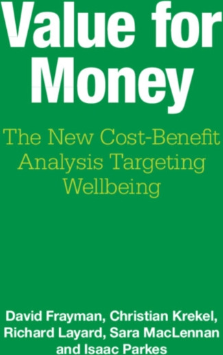 Value for Money  The New CostBenefit Analysis Targeting Wellbeing
