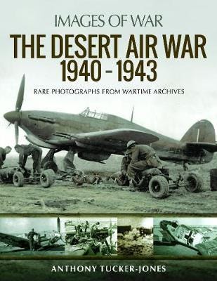 The Desert Air War 19401943  Rare Photographs from Wartime Archives
