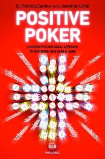 Positive Poker Av Patricia Cardner, Jonathan Little Positive Poker Av Patricia Cardner, Jonathan Little