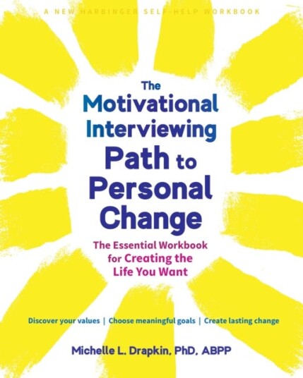The Motivational Interviewing Path To Personal Change Av Michelle Drapkin