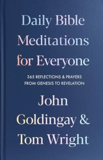 Daily Bible Meditations for Everyone 365 Reflections and Prayers, from Genesis to Revelation Daily Bible Meditations for Everyone 365 Reflections and Prayers, from Genesis to Revelation