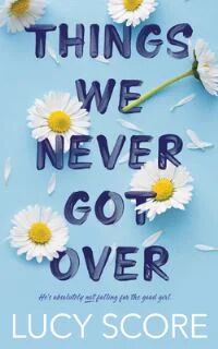 Things We Never Got Over. Knockemout Series 1 Av Lucy Score Things We Never Got Over. Knockemout Series 1 Av Lucy Score