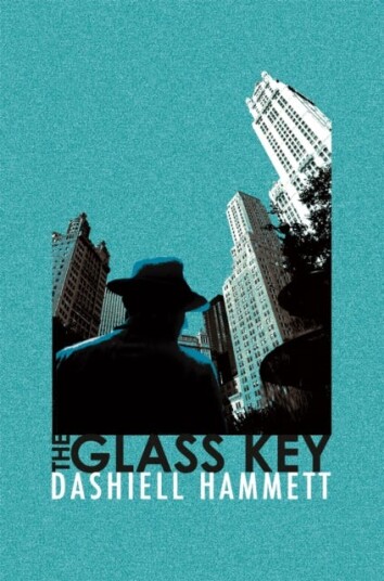 The Glass Key Av Dashiell Hammett The Glass Key Av Dashiell Hammett