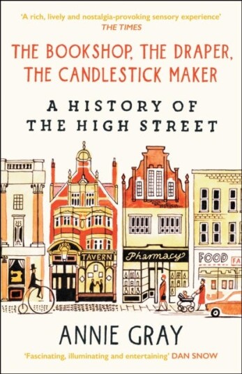 The Bookshop The Draper The Candlestick Maker  A History of the High Street