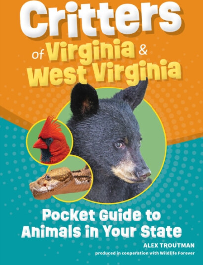 Critters of Virginia & West Virginia Pocket Guide to Animals in Your State Critters of Virginia & West Virginia Pocket Guide to Animals in Your State