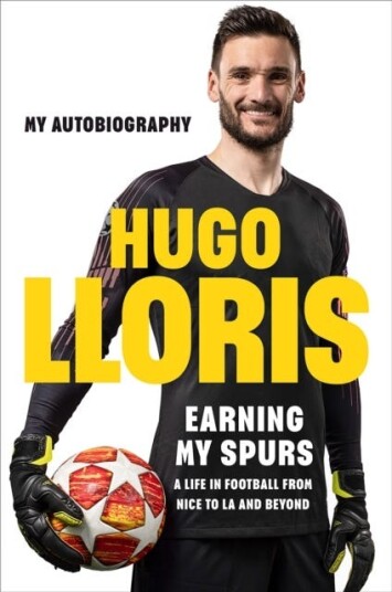 Earning My Spurs: A Life in Football from Nice to LA and Beyond  My Autobiography