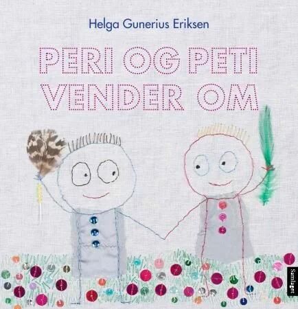 Peri Og Peti Vender Om Av Helga Gunerius Eriksen