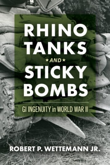 Rhino Tanks and Sticky Bombs Volume 79  GI Ingenuity in World War II
