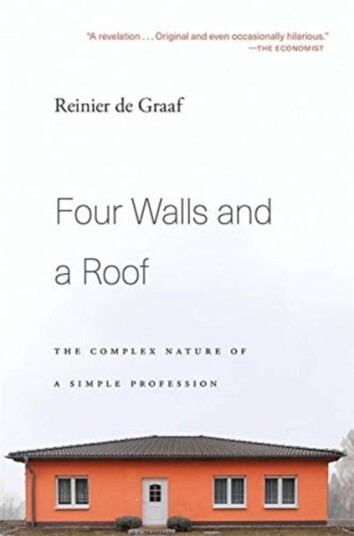 Four Walls and a Roof  The Complex Nature of a Simple Profession