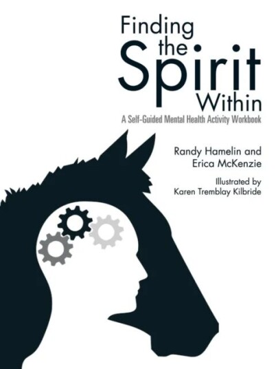 Finding The Spirit Within Av Randy Hamelin, Erica Mckenzie
