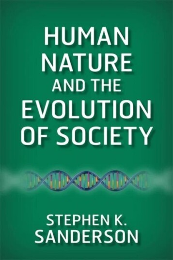 Human Nature And The Evolution Of Society Av Stephen K. Sanderson