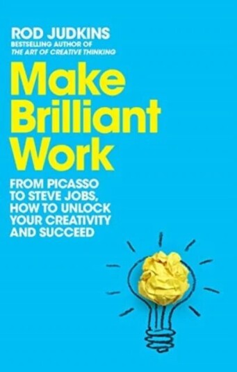 Make Brilliant Work Av Rod Judkins