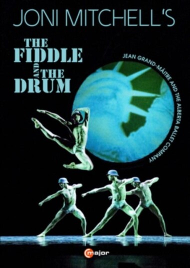 Joni Mitchell's The Fiddle And The Drum: Alberta Ballet Company DVD