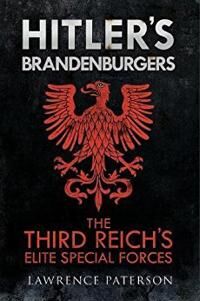 Hitler'S Brandenburgers Av Lawrence Paterson Hitler'S Brandenburgers Av Lawrence Paterson
