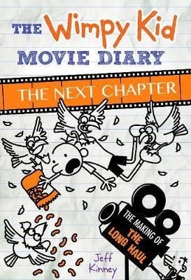 The Wimpy Kid Movie Diary: The Next Chapter (The Making Of The Long Haul) Av Jeff Kinney
