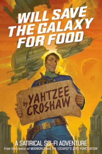 Will Save The Galaxy For Food Av Yahtzee Croshaw
