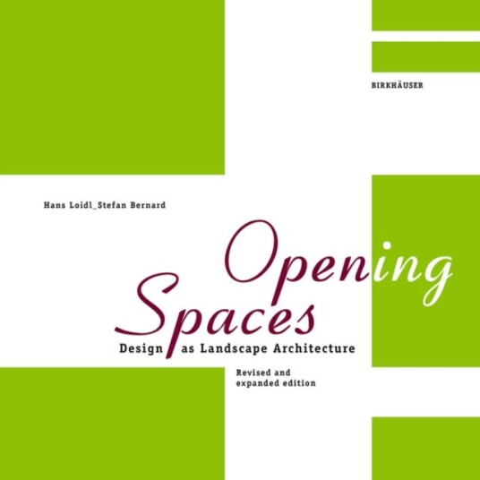 Open(ing) Spaces  Design as Landscape Architecture