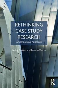 Rethinking Case Study Research Av Lesley (University Of Wisconsin-Madison Bartlett
