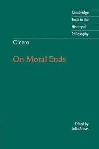 Cicero, Marcus Tullius Cicero: On Moral Ends