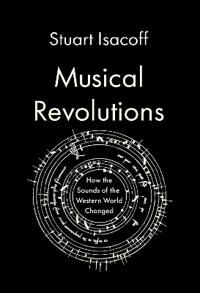 Musical Revolutions Av Stuart Isacoff