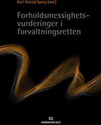 Forholdsmessighetsvurderinger I  Forvaltningsretten