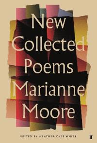 Moore Marianne New Collected Poems of Marianne Moore