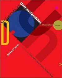Cassin Barbara Dictionary of Untranslatables Cassin Barbara Dictionary of Untranslatables
