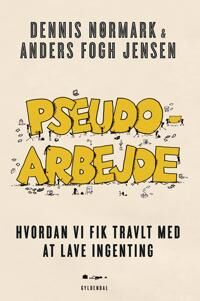 Nørmark Dennis Pseudoarbejde Nørmark Dennis Pseudoarbejde
