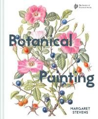 Botanical Painting With The Society Of Botanical Artists Av Margaret Stevens