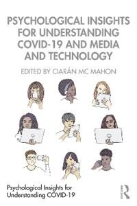 Mc Mahon Ciarán Psychological Insights for Understanding COVID-19 and Media and Technology