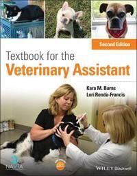 Textbook For The Veterinary Assistant Av Kara M. (Academy Of Veterinary Nutrition Technicians) Burns, Lori (Macomb Community College Michigan Usa) Ren
