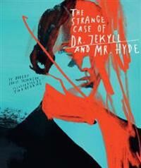 Stevenson Robert Louis Classics Reimagined the Strange Case of Dr. Jekyll and Mr. Hyde
