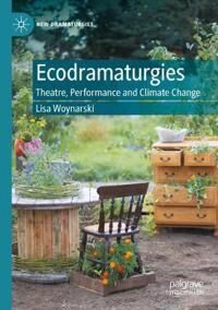 Woynarski, Lisa Ecodramaturgies (303055855X)