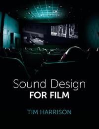 Sound Design For Film Av Tim Harrison