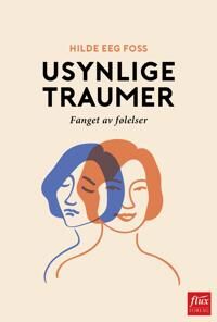 Usynlige Traumer Av Hilde Eeg Foss Usynlige Traumer Av Hilde Eeg Foss