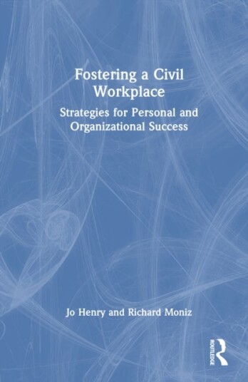 Fostering a Civil Workplace Fostering a Civil Workplace