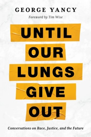 Until Our Lungs Give Out Conversations on Race, Justice, and the Future