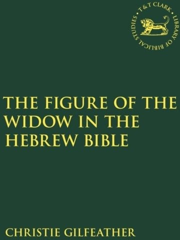The Figure of the Widow in the Hebrew Bible