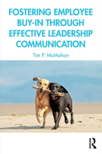 Fostering Employee Buyin Through Effective Leadership Communication Fostering Employee Buyin Through Effective Leadership Communication