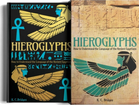 Hieroglyphs  How to Understand the Language of the Ancient Egyptians