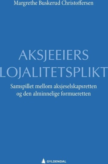 Aksjeeiers Lojalitetsplikt Av Margrethe Buskerud Christoffersen