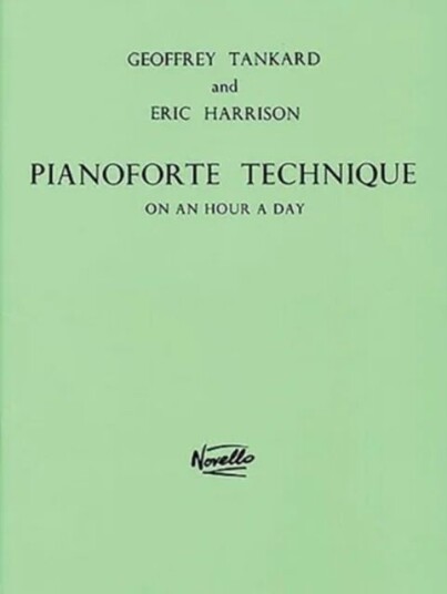 Pianoforte Technique On An Hour A Day Av Geoffrey Tankard, Eric Harrison Pianoforte Technique On An Hour A Day Av Geoffrey Tankard, Eric Harrison