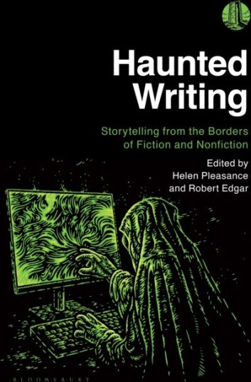 Haunted Writing Storytelling from the Borders of Fiction and Nonfiction