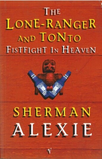 The Lone-Ranger And Tonto Fistfight In Heaven Av Sherman Alexie