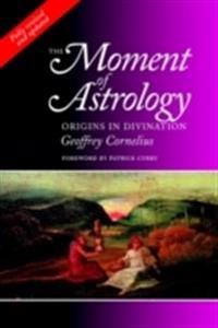 The Moment Of Astrology Av Geoffrey Cornelius