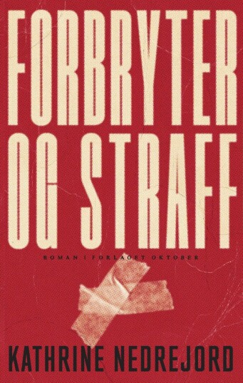 Forbryter Og Straff Av Kathrine Nedrejord