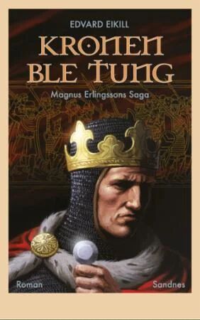 Kronen Ble Tung Av Edvard Eikill Kronen Ble Tung Av Edvard Eikill